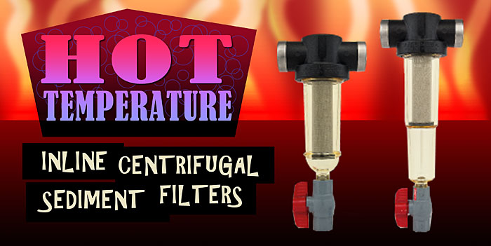 SWT's Inline Centrifugal Sediment Filters for Hot Water